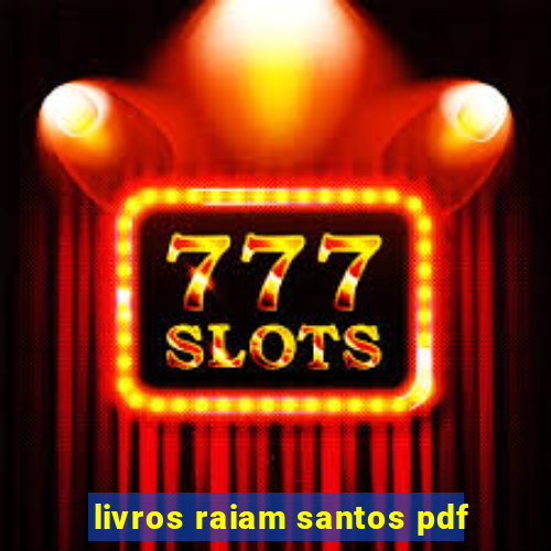 livros raiam santos pdf